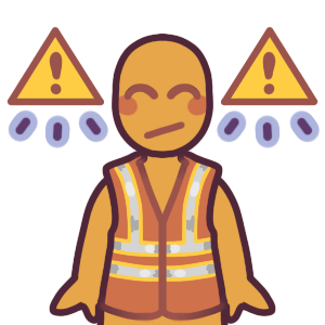 a figure wearing an orange safety vest with reflective strips. They have a somewhat nervous expression and posture, and there are triangle caution symbols beside them.