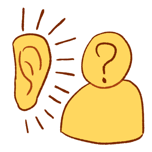  A drawing of a simplified person with a brown question mark on their face, next to a large ear. The ear has brown emphasis lines around it.