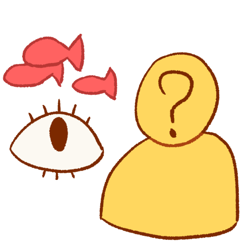 A drawing of a simplified person with a brown question mark on their face, next to a large brown eye. The eye is looking up at three fish.