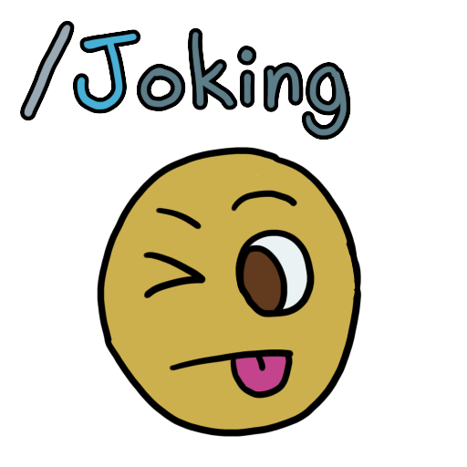 an emoji yellow face winking and poking their tongue out, with the text '/joking'. the letter 'j' is in a lighter blue than the others.