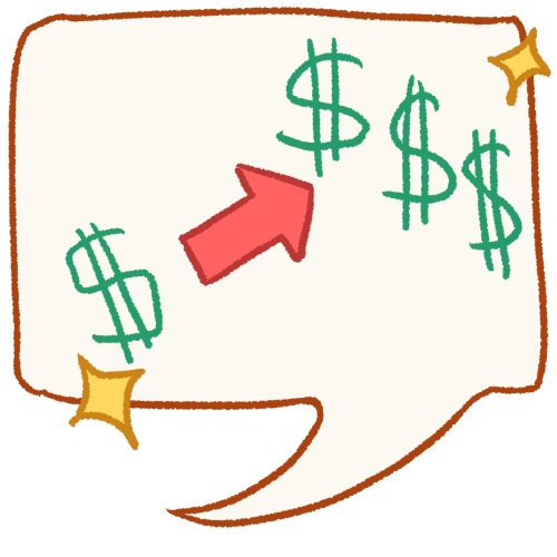  a drawing of a speech bubble with sparkles on it. there is a dollar symbol on the left next to a pink arrow pointing right to a group of dollar symbols