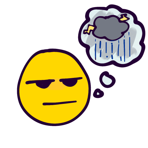 : A little yellow emoji face with a seemingly neutral or bored expression. However, they are upset, as shown by a thought bubble with a cartoony raincloud pouring down rain and shooting out a few lightning bolts. 