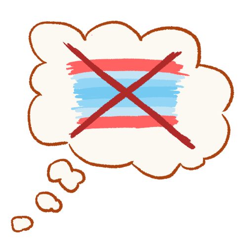 A drawing of a thought bubble containing the transmasculine flag with a large X drawn over it.